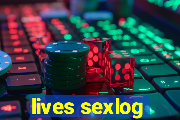 lives sexlog